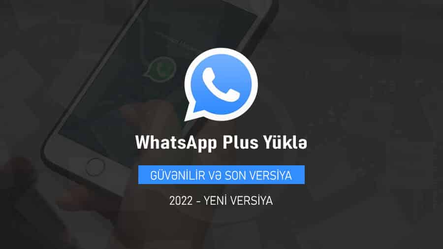 WhatsApp Plus Yukle (2022) V17.10 Son Versiya Yüklə